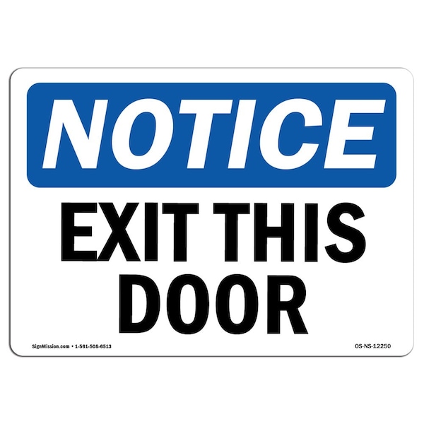 OSHA Notice Sign, Exit This Door, 24in X 18in Decal, 18"W, 24" L, Landscape, Exit This Door Sign